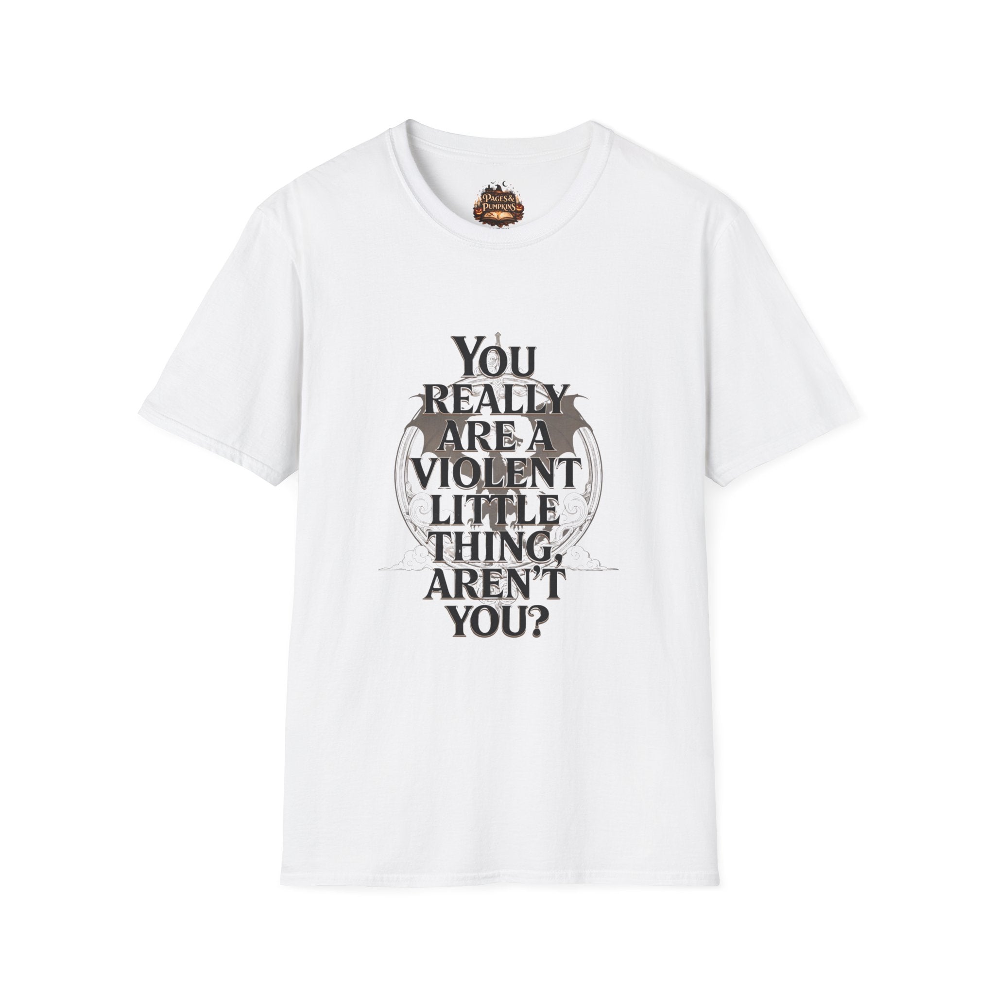 The Fourth Wing Fan Art Quote You Really Are a Violent Little Thing Aren't You? T-Shirt | Quote Tee, Gothic Typography