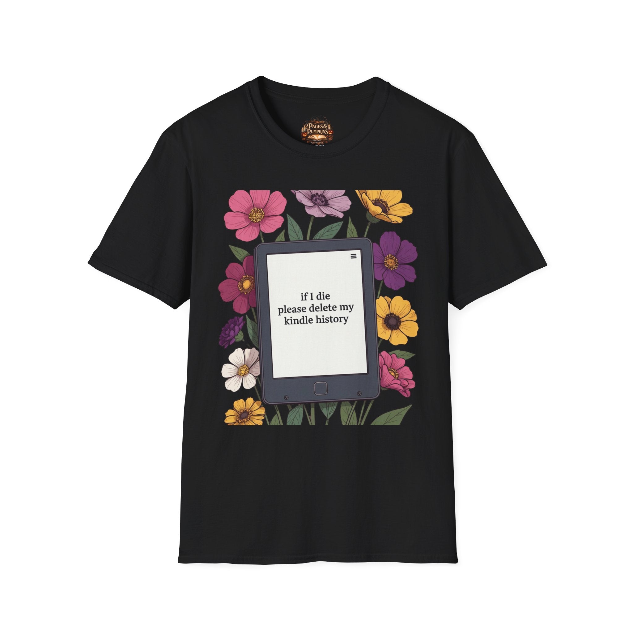 If I Die Please Delete My Kindle History T-Shirt | Floral Kindle Design