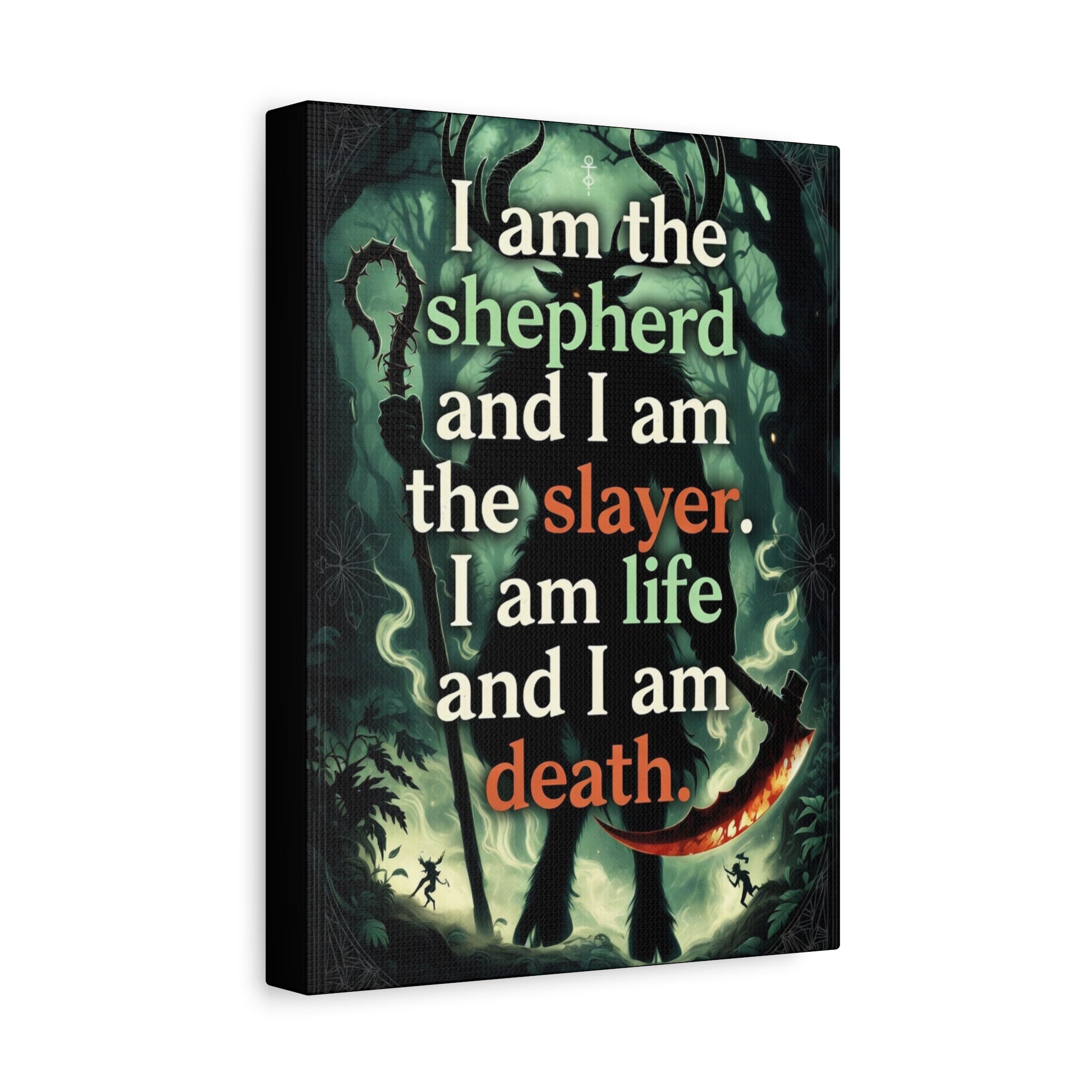 Slewfoot Fan Art I am the shepherd I am the slayer I am life I am death Canvas