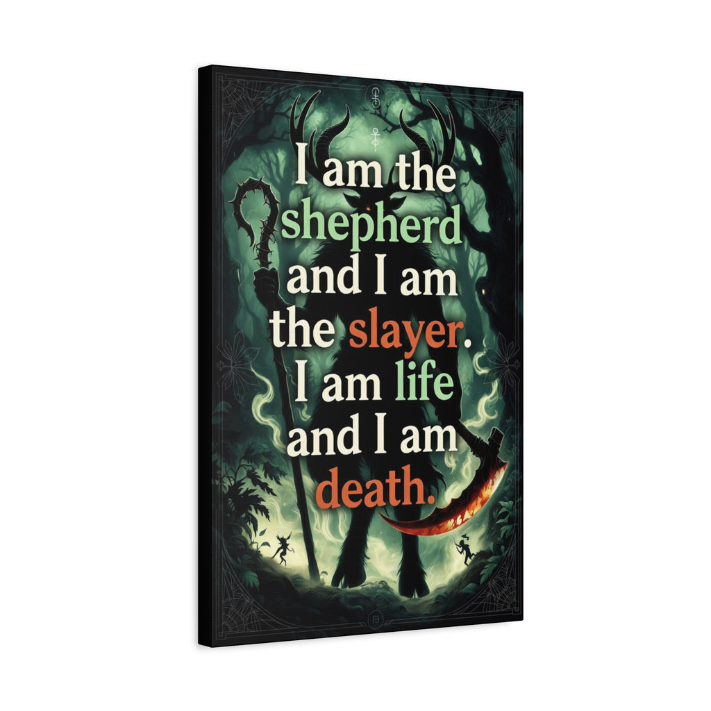 Slewfoot Fan Art I am the shepherd I am the slayer I am life I am death Canvas