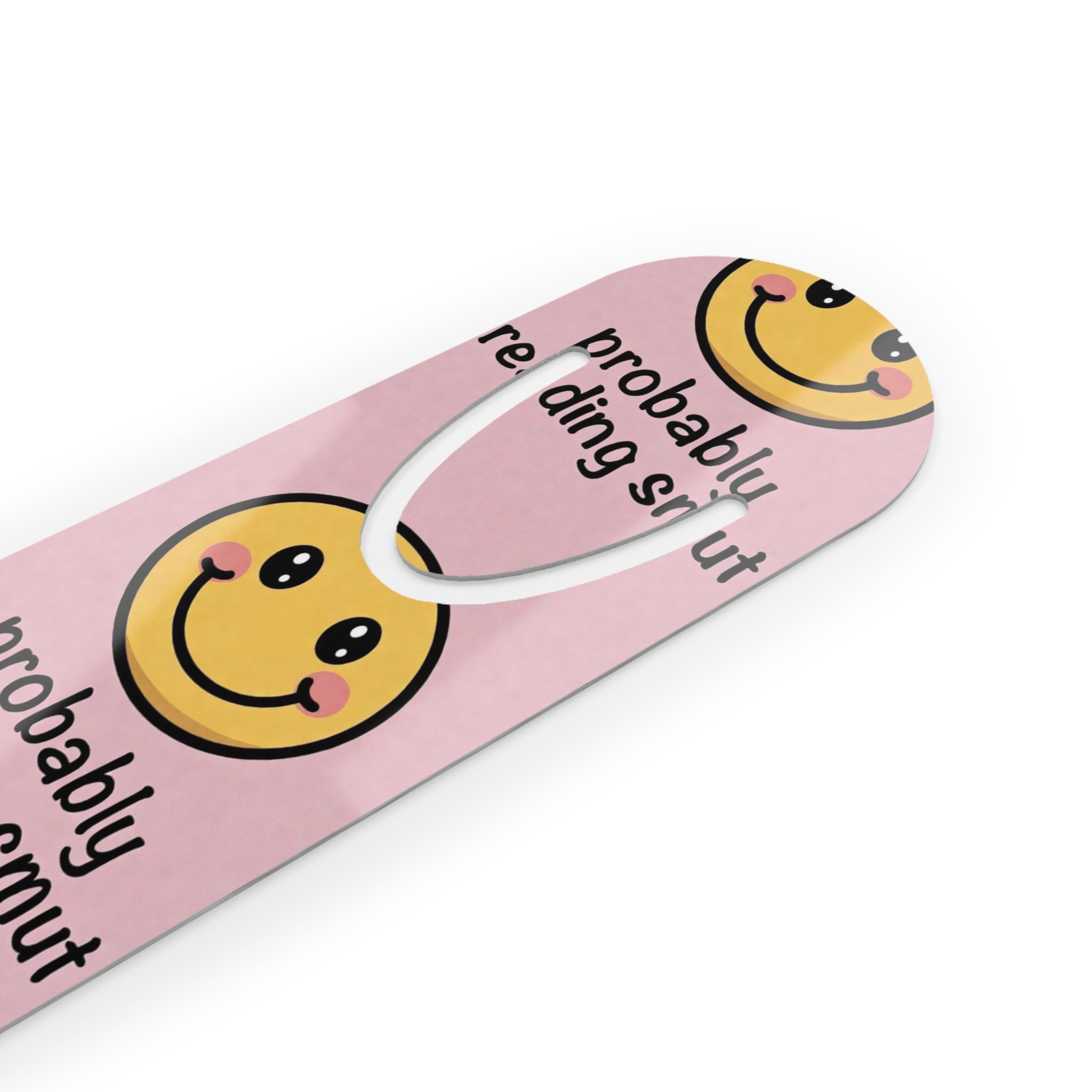 Probably Reading Smut Bookmark | Pink Smiley Face Reading Clip
