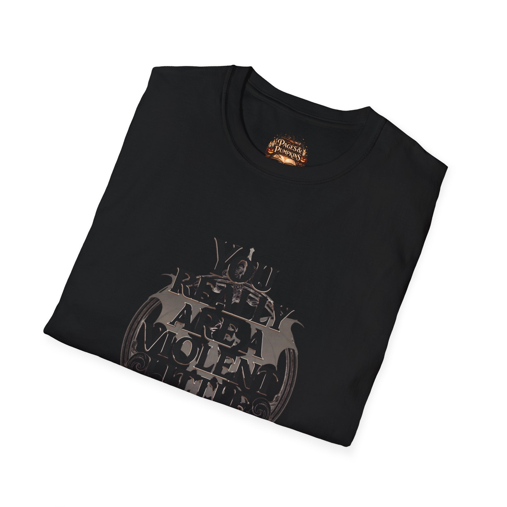 The Fourth Wing Fan Art Quote You Really Are a Violent Little Thing Aren't You? T-Shirt | Quote Tee, Gothic Typography
