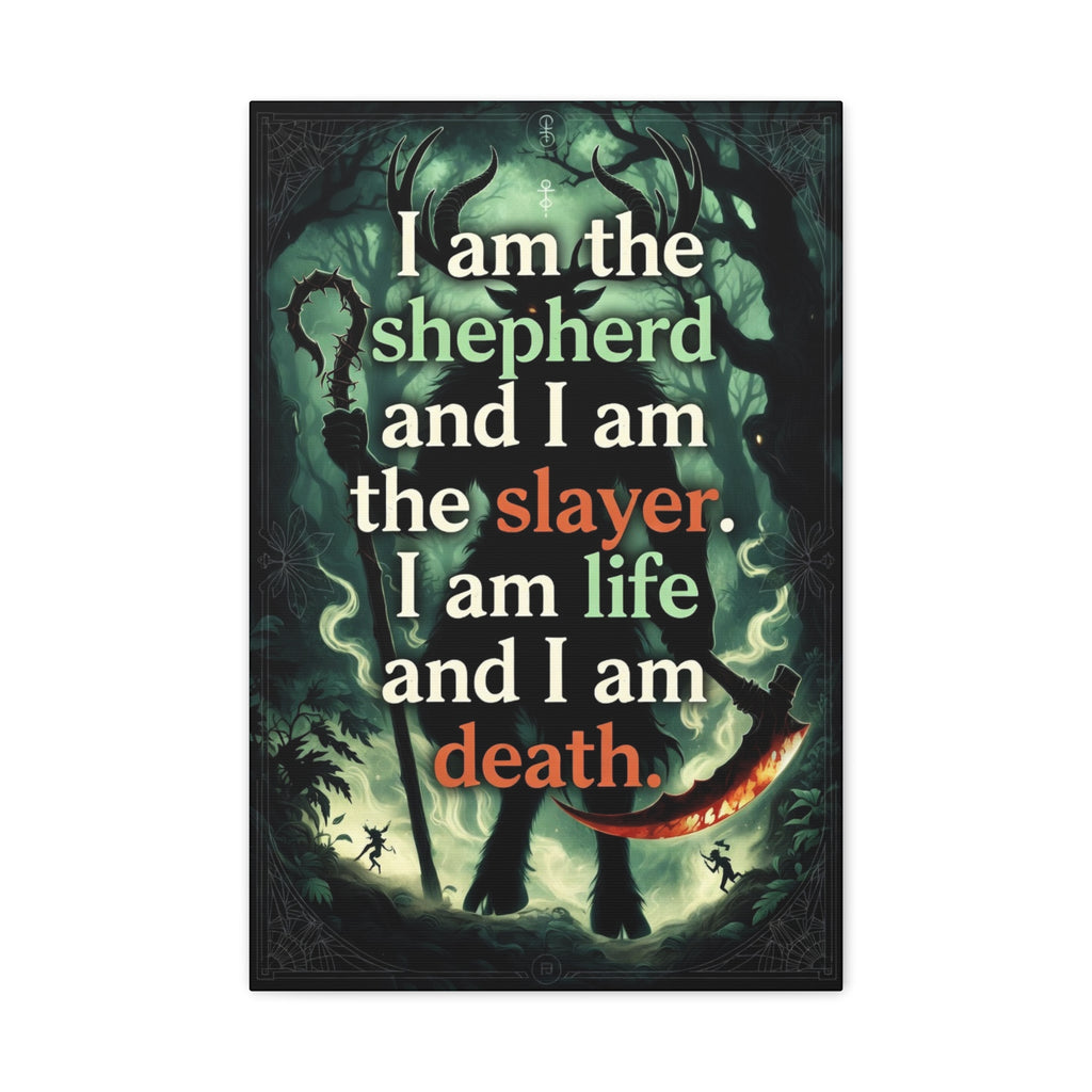 Slewfoot Fan Art I am the shepherd I am the slayer I am life I am death Canvas