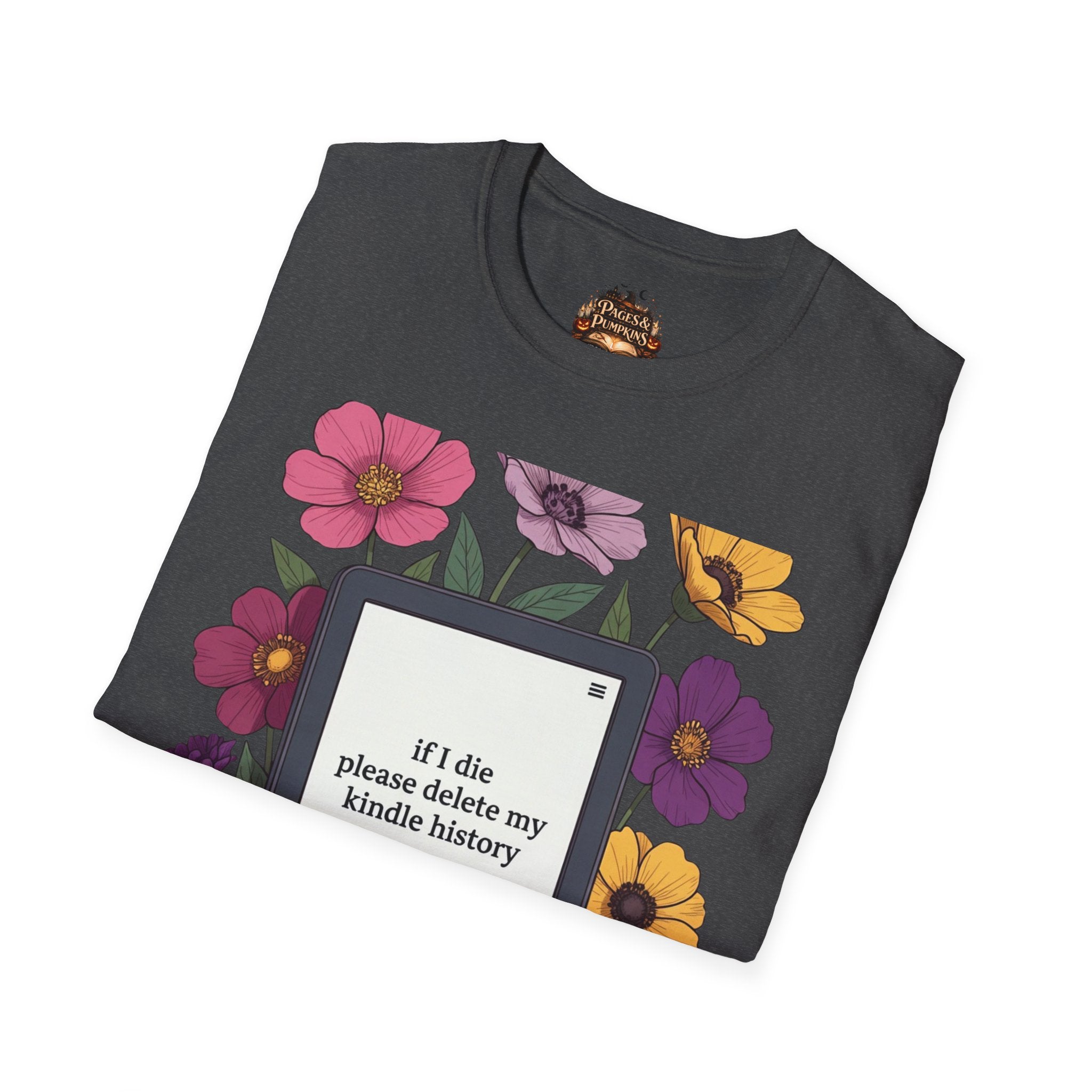 If I Die Please Delete My Kindle History T-Shirt | Floral Kindle Design