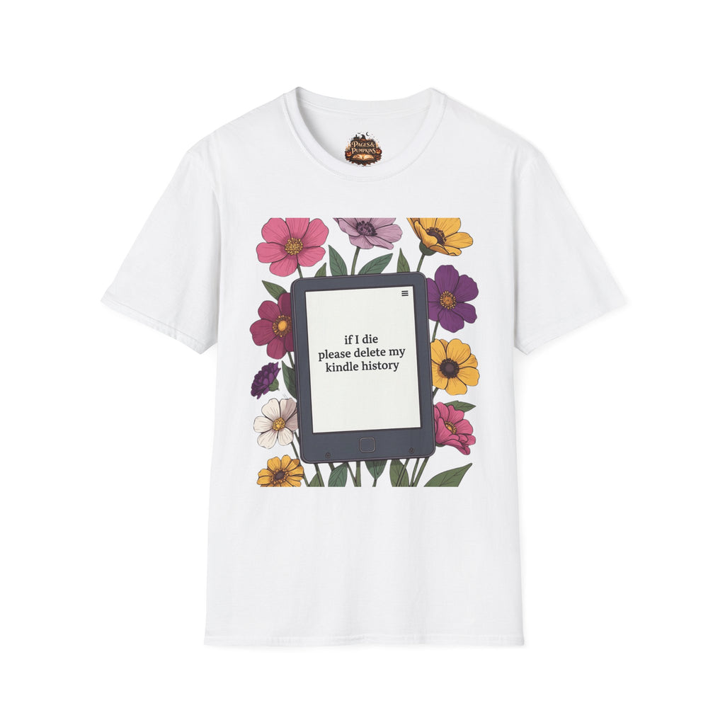 If I Die Please Delete My Kindle History T-Shirt | Floral Kindle Design