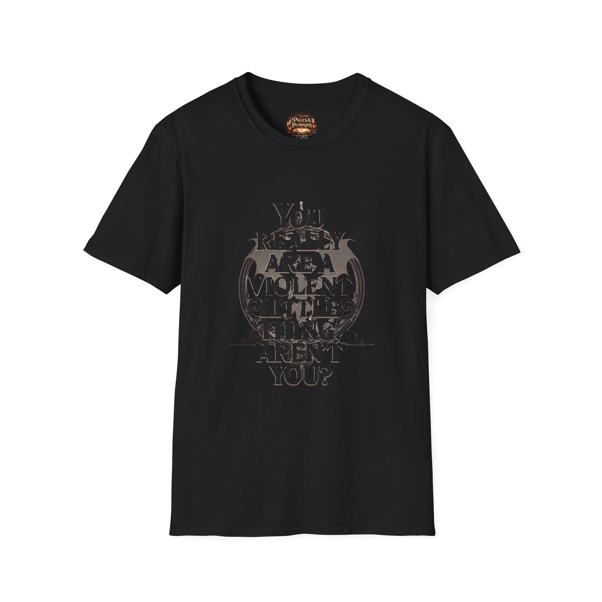 The Fourth Wing Fan Art Quote You Really Are a Violent Little Thing Aren't You? T-Shirt | Quote Tee, Gothic Typography