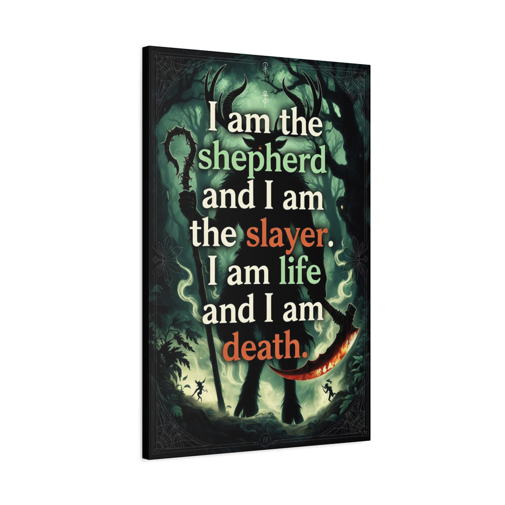 Slewfoot Fan Art I am the shepherd I am the slayer I am life I am death Canvas