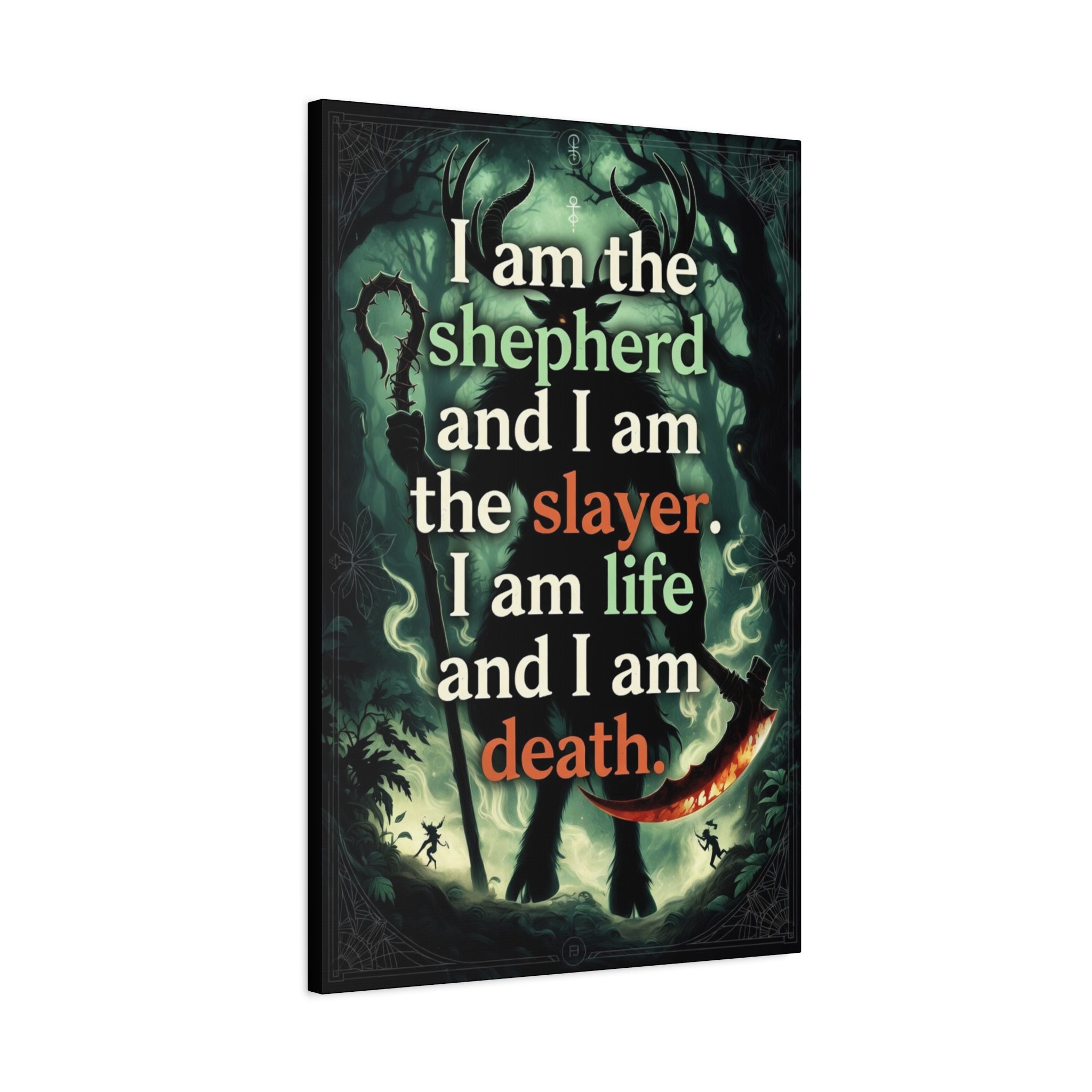 Slewfoot Fan Art I am the shepherd I am the slayer I am life I am death Canvas