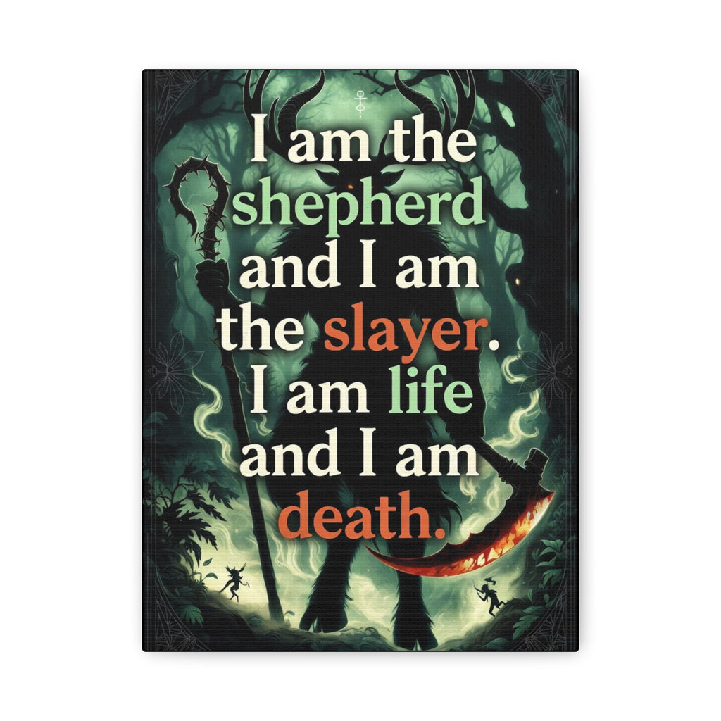 Slewfoot Fan Art I am the shepherd I am the slayer I am life I am death Canvas